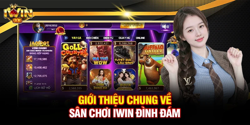 Giới thiệu chung về sân chơi Iwin đình đám