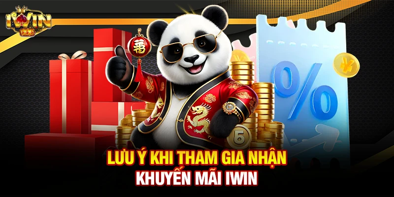 Lưu ý khi tham gia nhận khuyến mãi iwin
