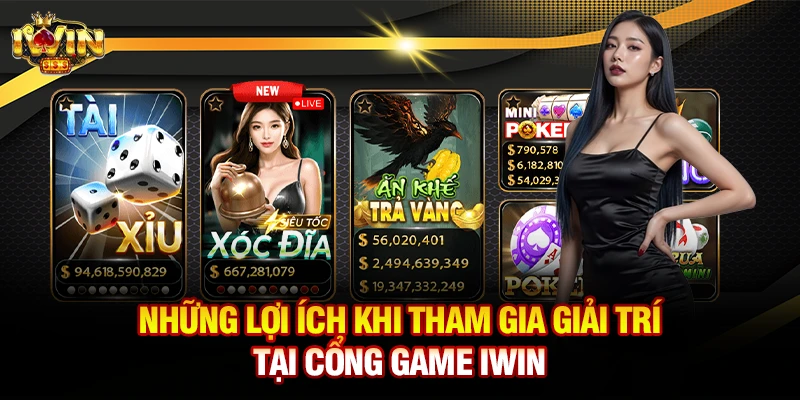 Những lợi ích khi tham gia giải trí tại cổng game Iwin