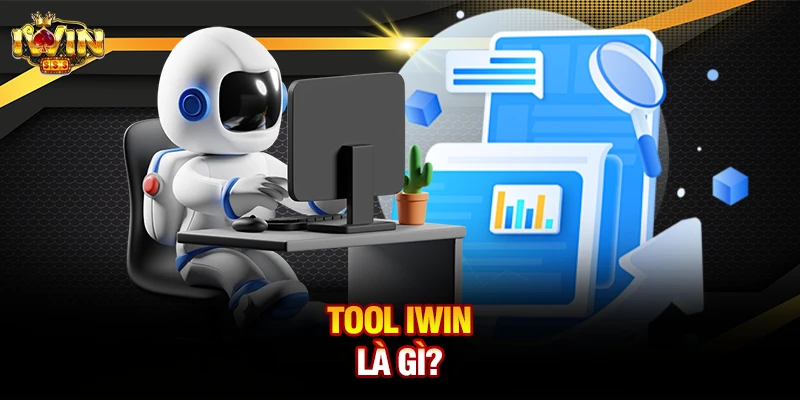 Tool iwin là gì?
